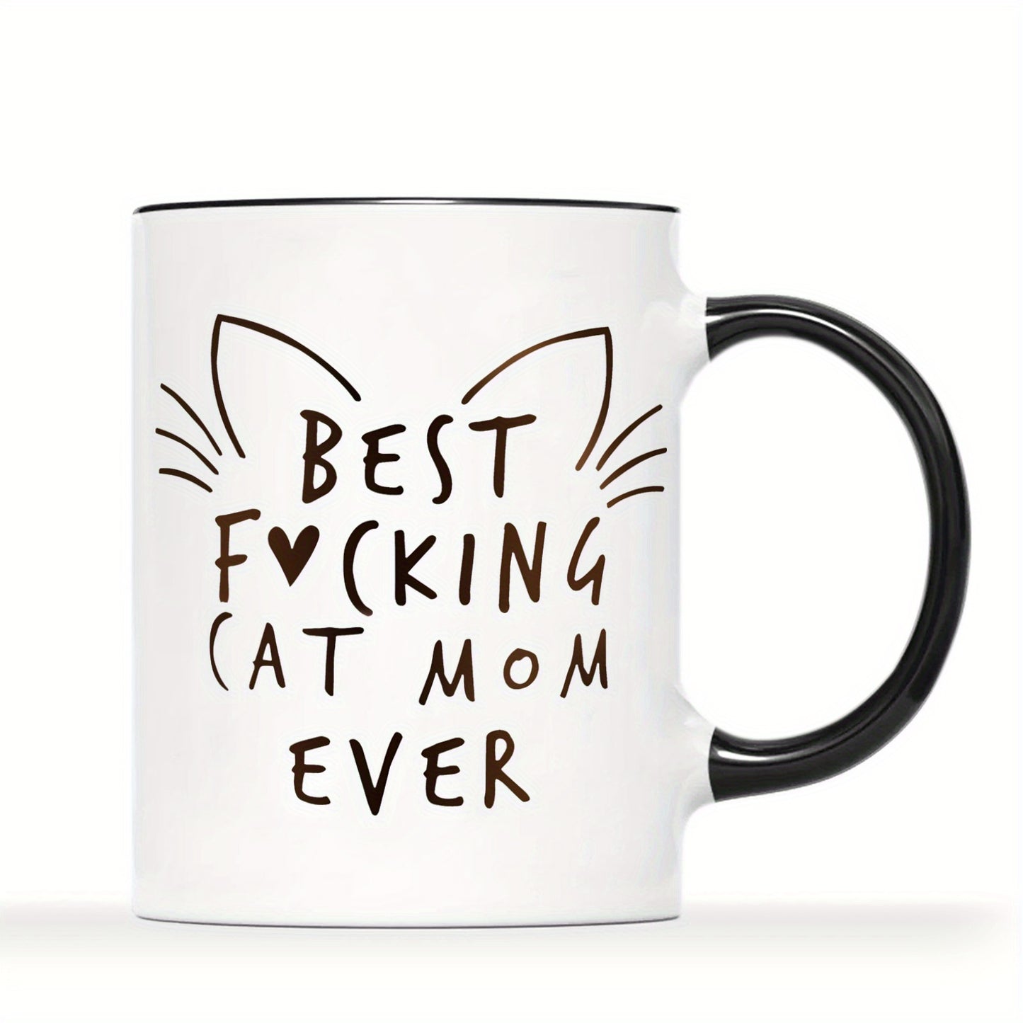 11oz Ceramic Coffee Mug – "Best Focking Cat Mom Ever"