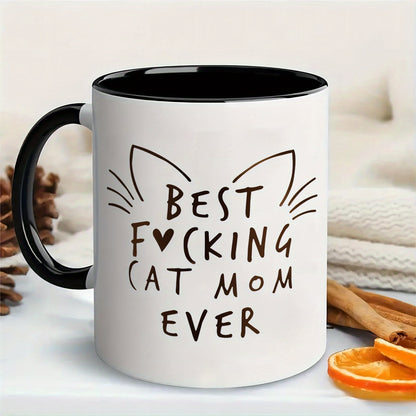 11oz Ceramic Coffee Mug – "Best Focking Cat Mom Ever"