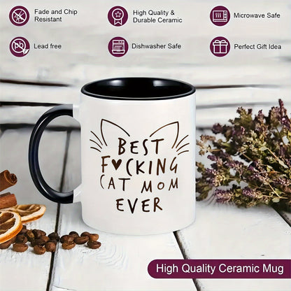 11oz Ceramic Coffee Mug – "Best Focking Cat Mom Ever"